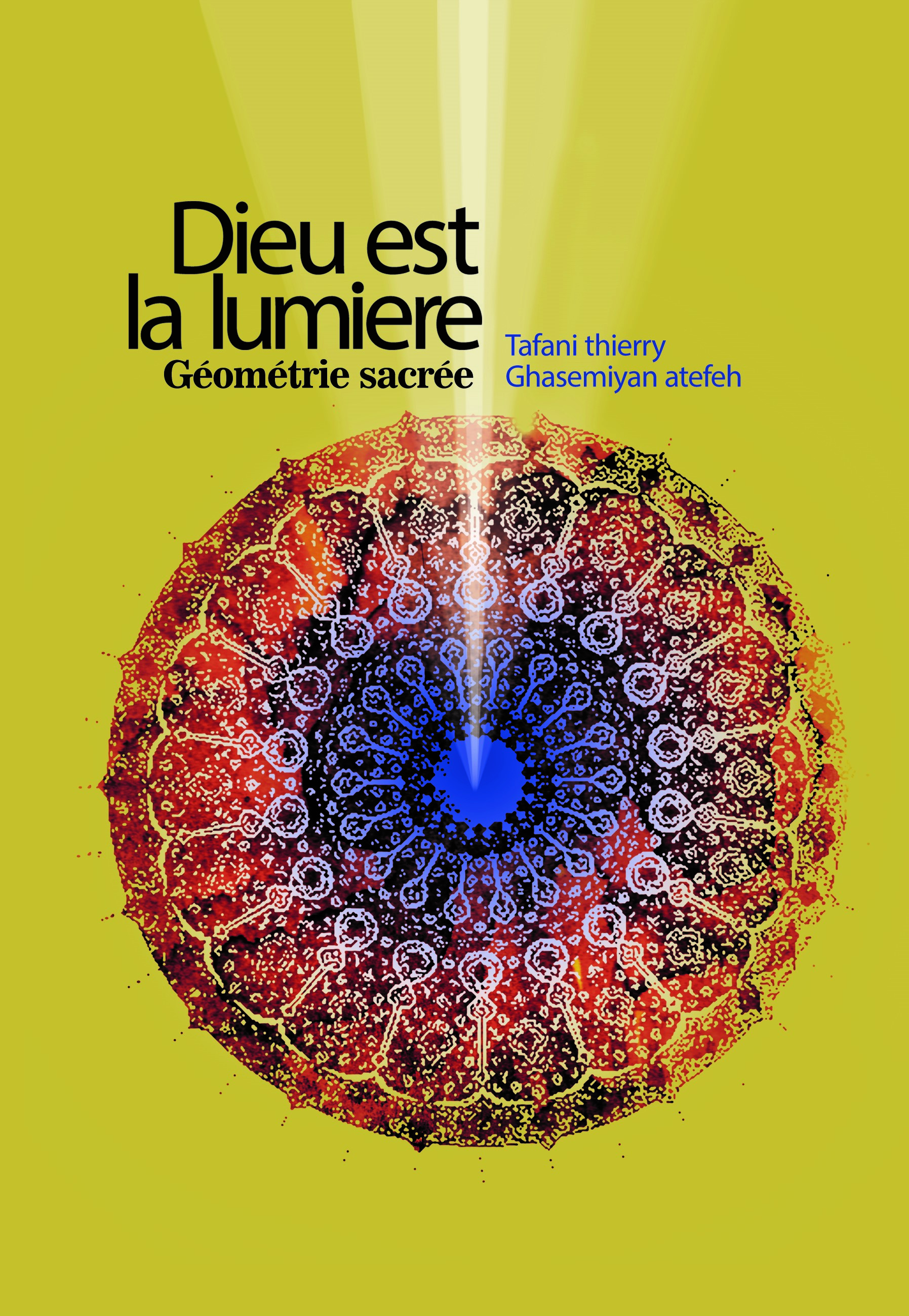 Couverture du livre Dieu est la lumière géométrie sacrée